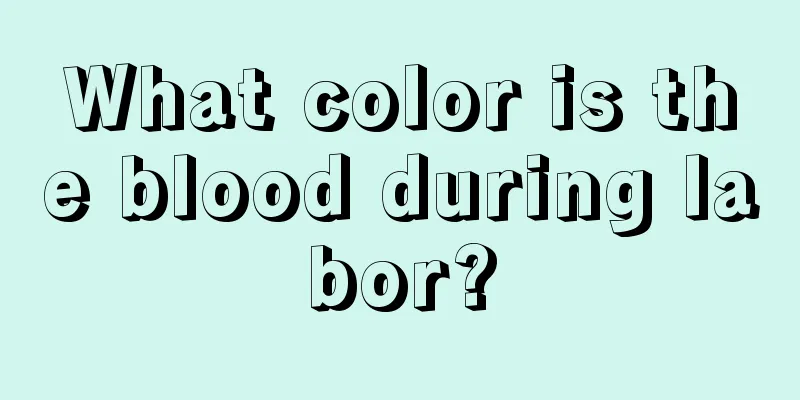 What color is the blood during labor?