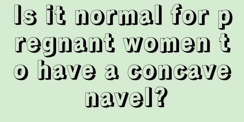 Is it normal for pregnant women to have a concave navel?