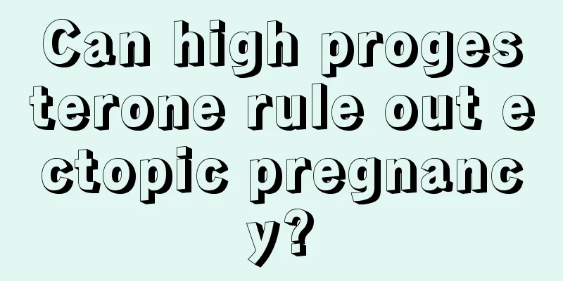 Can high progesterone rule out ectopic pregnancy?