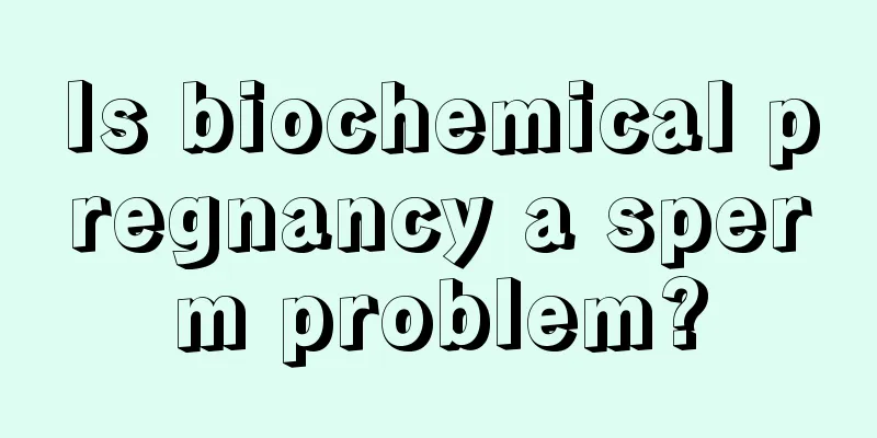 Is biochemical pregnancy a sperm problem?