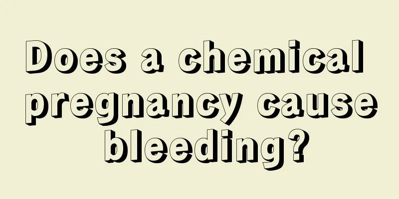 Does a chemical pregnancy cause bleeding?