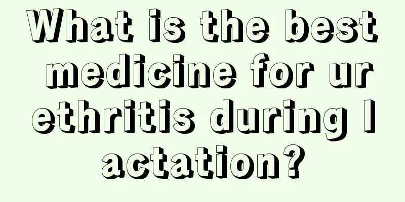 What is the best medicine for urethritis during lactation?