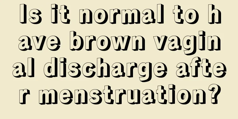 Is it normal to have brown vaginal discharge after menstruation?