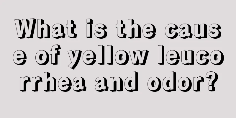 What is the cause of yellow leucorrhea and odor?