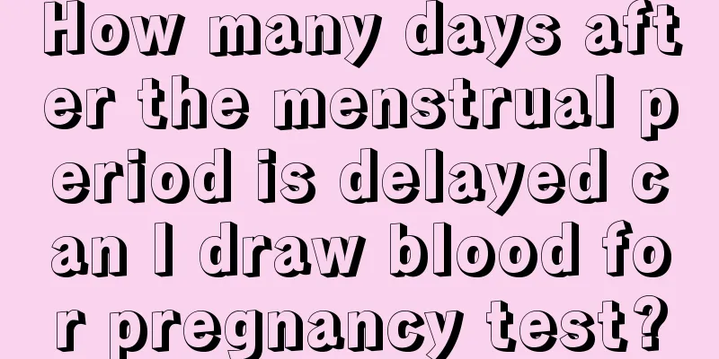 How many days after the menstrual period is delayed can I draw blood for pregnancy test?