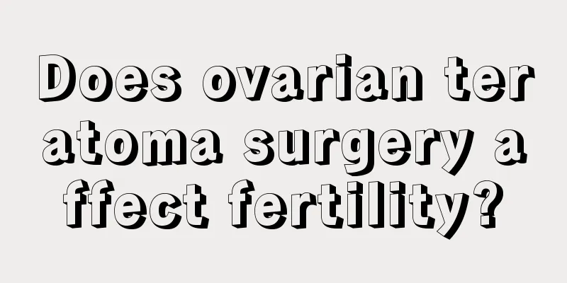 Does ovarian teratoma surgery affect fertility?