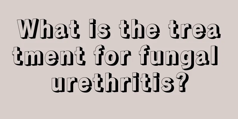 What is the treatment for fungal urethritis?