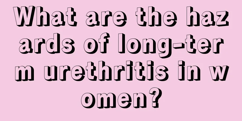 What are the hazards of long-term urethritis in women?