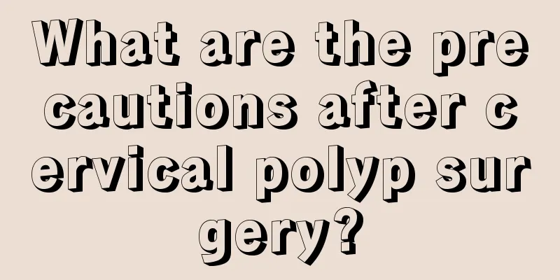 What are the precautions after cervical polyp surgery?