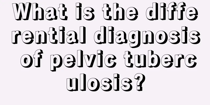 What is the differential diagnosis of pelvic tuberculosis?