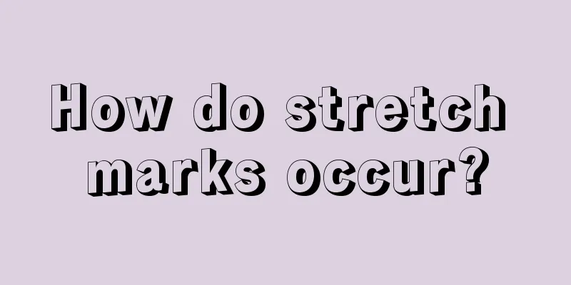 How do stretch marks occur?