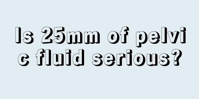 Is 25mm of pelvic fluid serious?