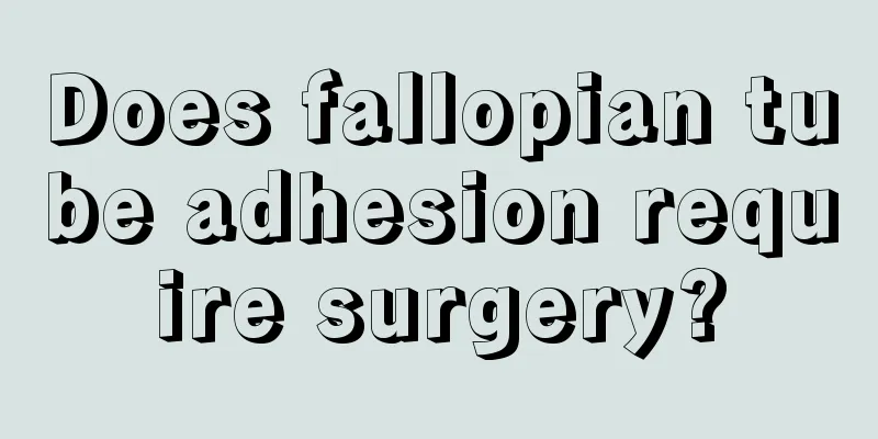 Does fallopian tube adhesion require surgery?