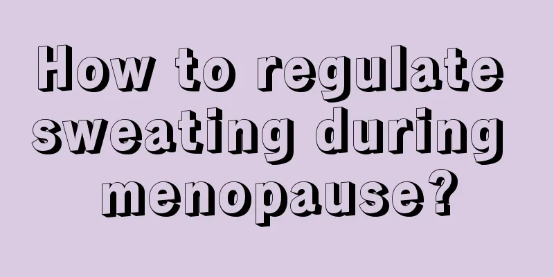 How to regulate sweating during menopause?