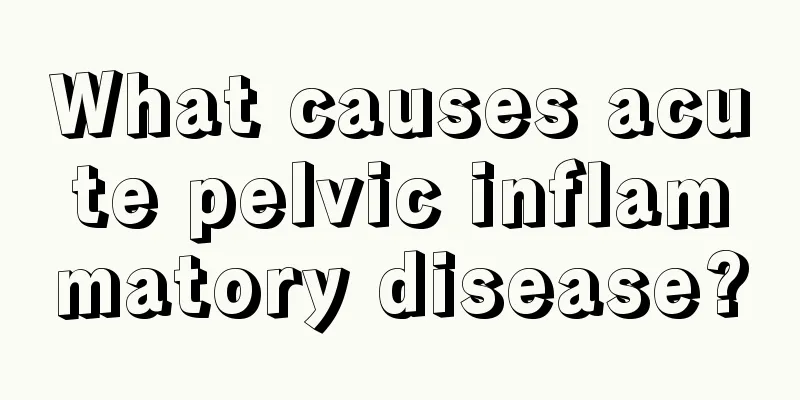 What causes acute pelvic inflammatory disease?