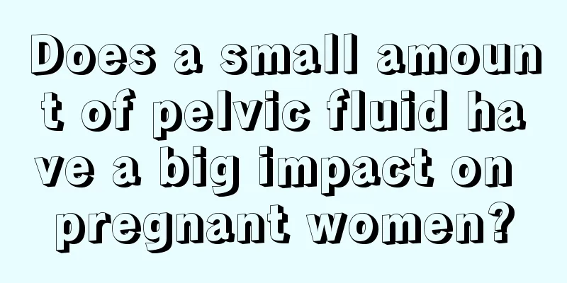 Does a small amount of pelvic fluid have a big impact on pregnant women?