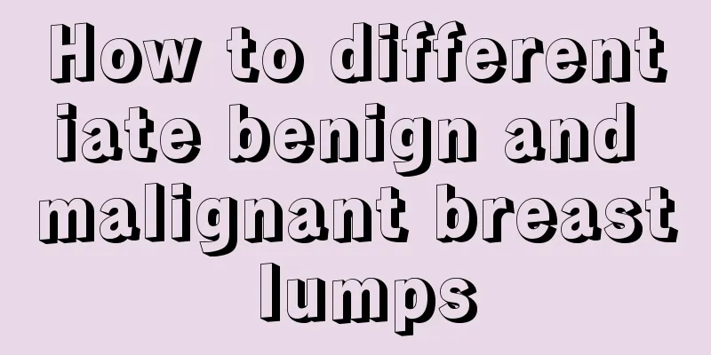 How to differentiate benign and malignant breast lumps