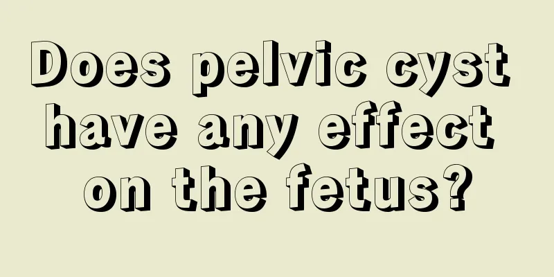 Does pelvic cyst have any effect on the fetus?