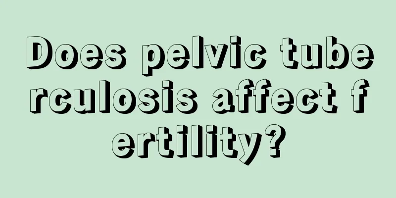 Does pelvic tuberculosis affect fertility?