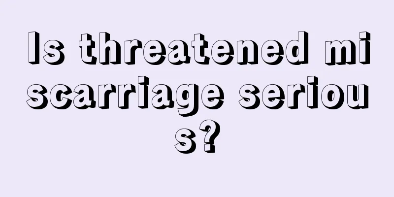 Is threatened miscarriage serious?