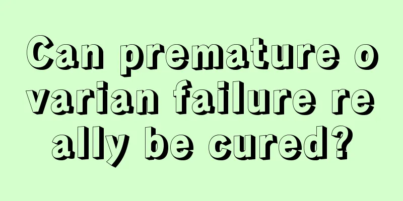 Can premature ovarian failure really be cured?