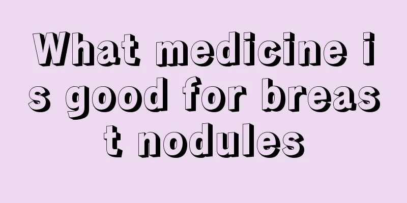 What medicine is good for breast nodules