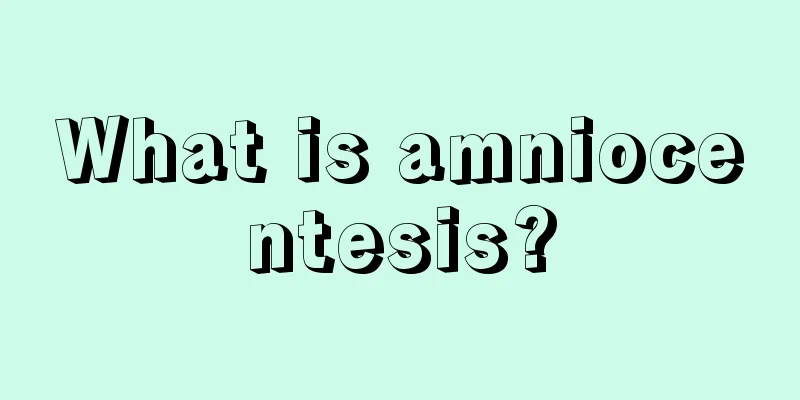 What is amniocentesis?