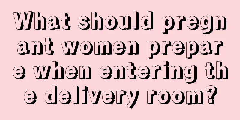 What should pregnant women prepare when entering the delivery room?