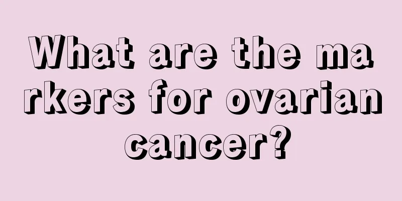 What are the markers for ovarian cancer?