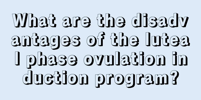 What are the disadvantages of the luteal phase ovulation induction program?