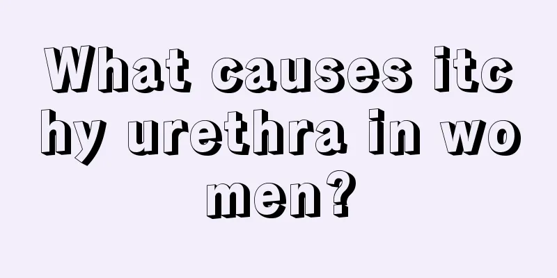 What causes itchy urethra in women?