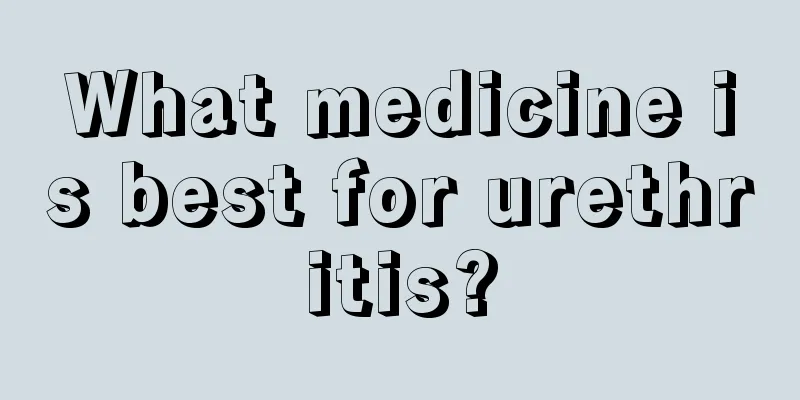 What medicine is best for urethritis?