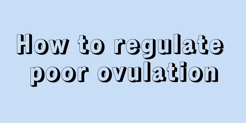 How to regulate poor ovulation