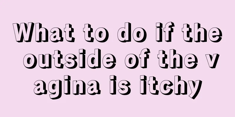 What to do if the outside of the vagina is itchy