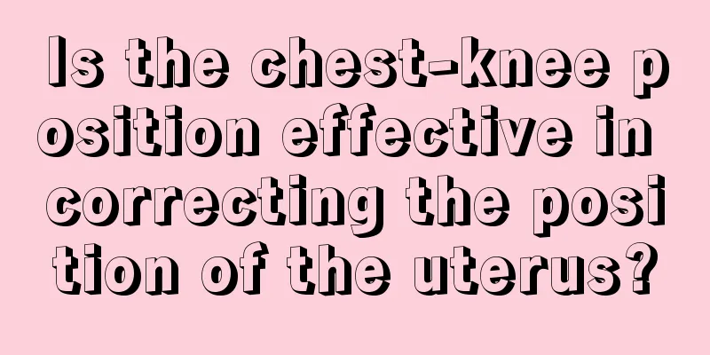 Is the chest-knee position effective in correcting the position of the uterus?