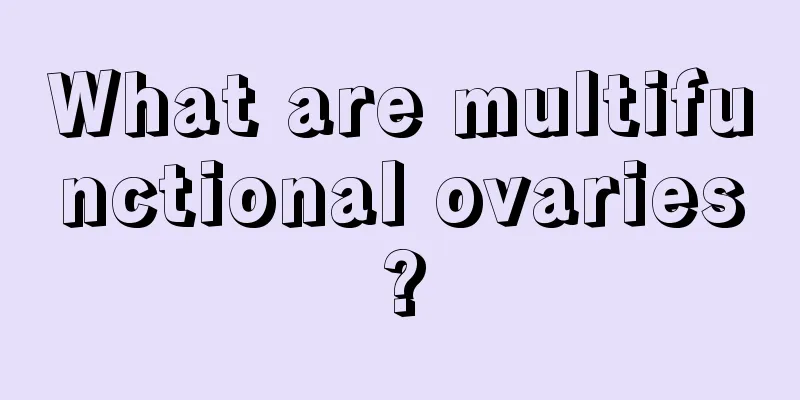 What are multifunctional ovaries?