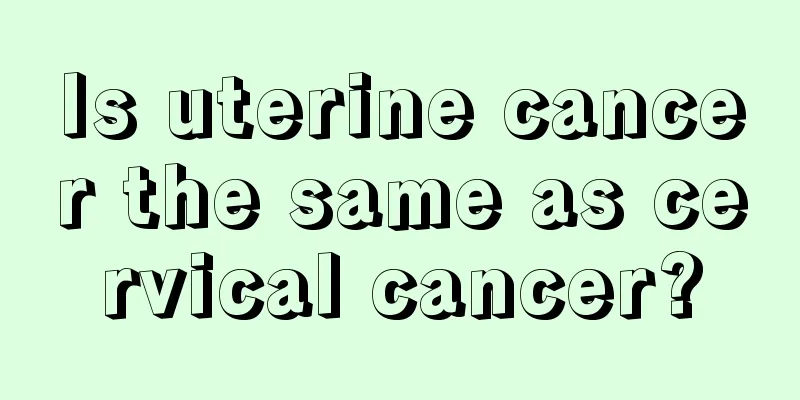 Is uterine cancer the same as cervical cancer?