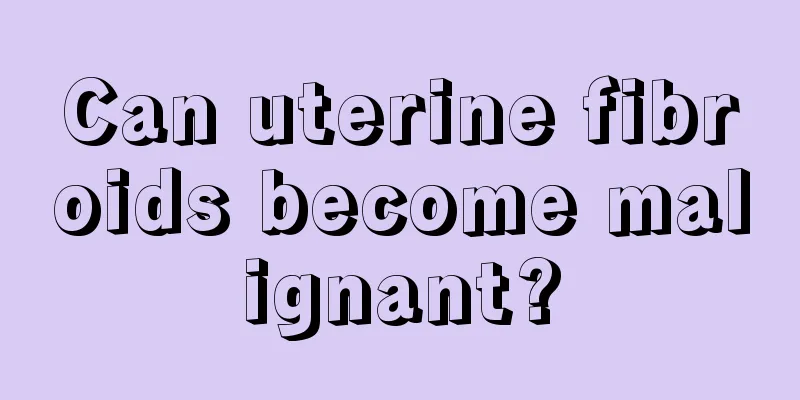 Can uterine fibroids become malignant?