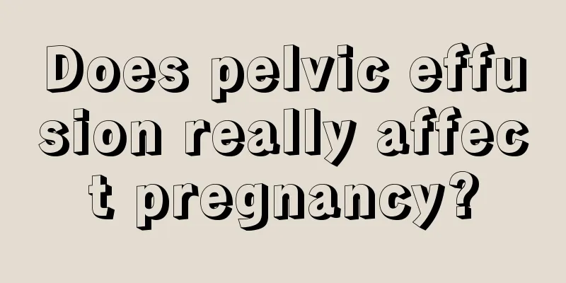 Does pelvic effusion really affect pregnancy?