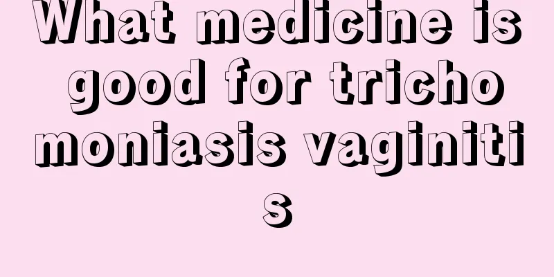 What medicine is good for trichomoniasis vaginitis