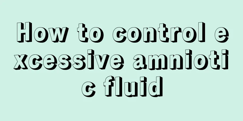 How to control excessive amniotic fluid