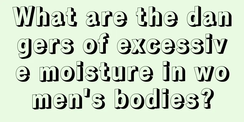 What are the dangers of excessive moisture in women's bodies?