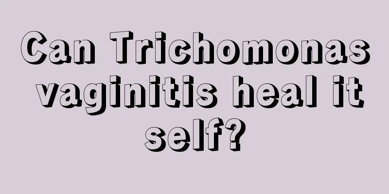 Can Trichomonas vaginitis heal itself?