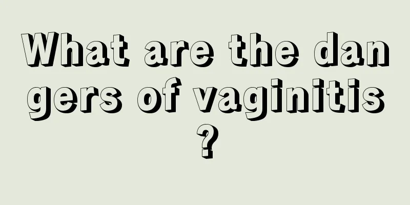 What are the dangers of vaginitis?