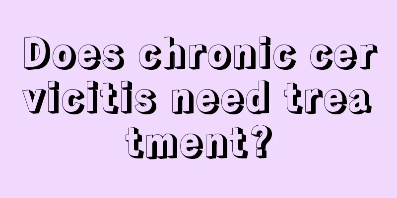 Does chronic cervicitis need treatment?