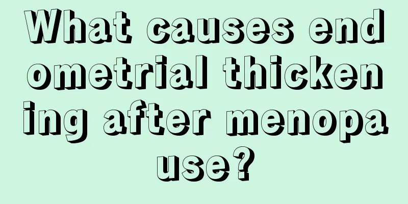 What causes endometrial thickening after menopause?