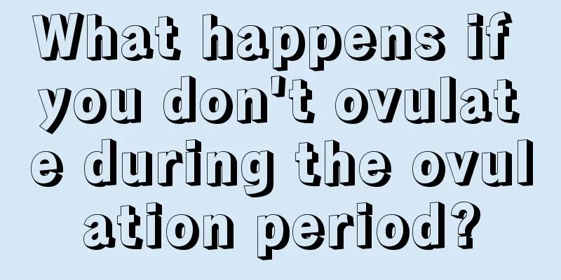 What happens if you don't ovulate during the ovulation period?