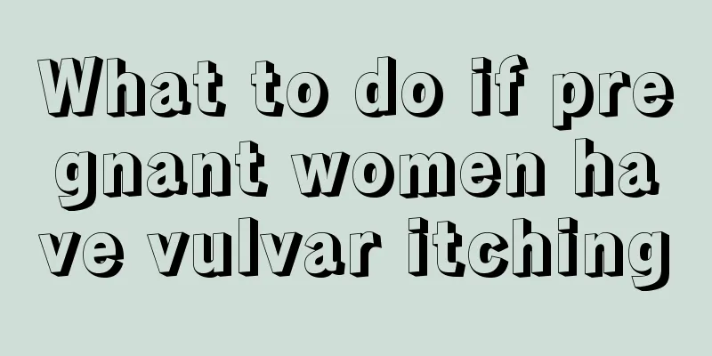 What to do if pregnant women have vulvar itching