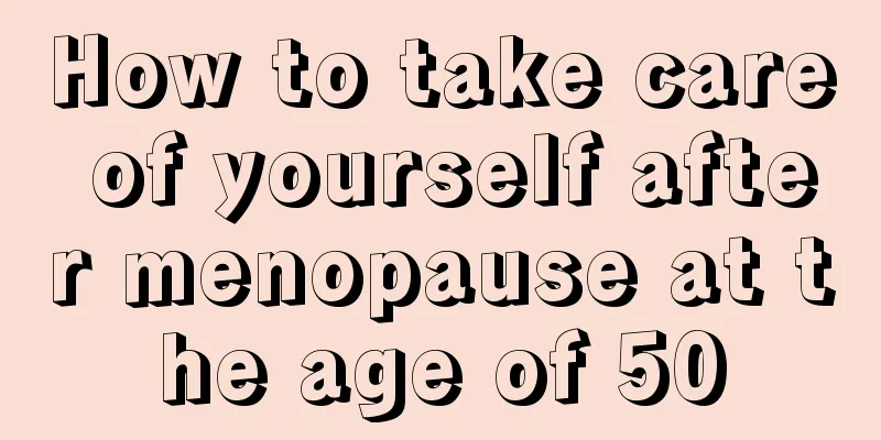 How to take care of yourself after menopause at the age of 50