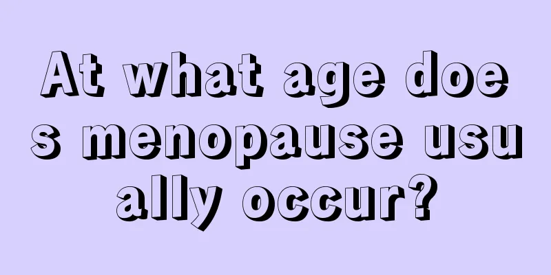 At what age does menopause usually occur?